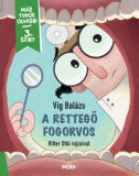 Móra könyvkiadó Vig Balázs: A rettegő fogorvos - könyv