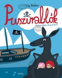 Móra könyvkiadó Vig Balázs: Puszirablók - könyv