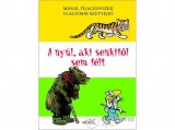 Móra könyvkiadó Vlagyimir Szutyejev - A nyúl aki senkitől sem félt