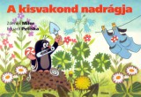 Móra könyvkiadó Zdenek Miler, Eduard Petiska: A kisvakond nadrágja - könyv