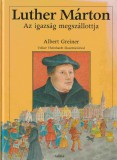 Mora Luther Márton - Az igazság megszállottja
