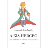 Mora Móra: Antoine de Saint-Exupéry - A kis herceg Rónay György klasszikus fordításában