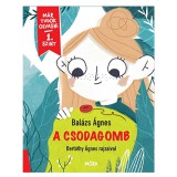 Mora Móra: Balázs Ágnes - A csodagomb - Már tudok olvasni 1. szint