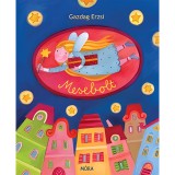 Mora Móra: Gazdag Erzsi - Mesebolt verses lapozó könyv