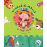 Mora Móra: J. Kovács Judit - Kerekítő Manó - A tanyán mondókás könyv
