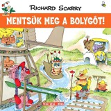 Mora Móra: Richard Scarry - Tesz-Vesz város - Mentsük meg a bolygót!