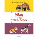 Mora Móra: Vlagyimir Szutyejev - Miau és más vidám mesék