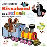 Mora Móra: Zdenìk Miler és Romhányi Ágnes - Kisvakond és a színek verses lapozó
