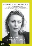MotiBooks (Guruló Egyetem Kft.) Marija Sarapova: Megállíthatatlan - Egy teniszcsillag lebilincselően izgalmas története a saját tollából - könyv