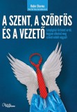 MotiBooks (Guruló Egyetem Kft.) Robin Sharma: A szent, a szörfös, a vezető - Lenyűgöző történet arról, hogyan élheted meg szíved valódi vágyait - könyv