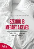 MotiBooks Kiadó (Guruló Egyetem Kft Benke Vali Leria, Sarkadi Bálint: Szexből is megárt a kevés - könyv