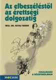 Mozaik Az elbeszéléstől az érettségi dolgozatig