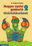 Mozaik Kiadó Dr. Galgóczi Lászlóné: Magyar nyelvi gyakorló kisiskolásoknak 2. - könyv