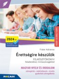 Mozaik Kiadó Érettségire készülök - Magyar nyelv és irodalom (2024-től érv. követelmények) - Közép- és emelt szint, írásbeli - MS-3325U