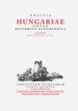 MTA Bölcsészettudományi Kutatóközpont Bél Mátyás: Notitia Hungariae Novae Historico Geographica V. - könyv