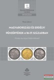 MTA Bölcsészettudományi Kutatóközpont Buza János - Magyarországi és erdélyi pénzértékek a 16-17. században - Közép-európai kitekintéssel