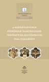 MTA Bölcsészettudományi Kutatóközpont E L James: A magyar katolikus püspökkari tanácskozások története és jegyzőkönyvei 1945-1948 között - könyv