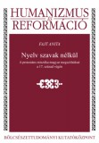 MTA Bölcsészettudományi Kutatóközpont Fajt Anita: Nyelv szavak nélkül - könyv