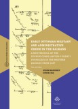 MTA Bölcsészettudományi Kutatóközpont Göksel Bas, Evgeni Radushev: Early Ottoman Military and Administrative Order in the Balkans - könyv
