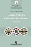 MTA Bölcsészettudományi Kutatóközpont Makkai Ernő: Magyar- francia kapcsolatok, 1945-1990 - könyv
