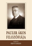 MTA Bölcsészettudományi Kutatóközpont Somos Róbert, Bolberitz Pál, Ignácz Lilla, Cseri Kinga, Zimányi Ágnes, Frenyó Zoltán: Pauler Ákos filozófiája - könyv