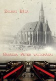 MTA Bölcsészettudományi Kutatóközpont Zolnai Béla: Garázda Péter vallomásai - könyv