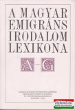 MTA Irodalomtudományi Intézete, Petőfi Irodalmi Múzeum Nagy Csaba - A magyar emigráns irodalom lexikona A - G