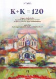 MTA RIL Mira Sabo: K + K = 120 - könyv