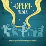 MTVA Operamesék - Játékos operatörténetek gyermekeknek (CD)