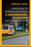 Múlt és Jövő Alapítvány Kőbányai János: Vonzások és (szín)választások a Magyarország-villamoson - könyv