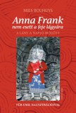 Múlt és Jövő Alapítvány Mies Bouhuys: Anna Frank nem esett a feje lágyára - könyv
