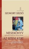 Múlt és Jövő Alapítvány Szomory Dezső: Mesekönyv (Budapesti Babylon, Pikáns mesék) - Az isteni kert - könyv