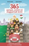 Múlt-Kor Kulturális Alapítvány 365 apropó, amiért jó magyarnak lenni