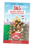 Múlt-Kor Kulturális Alapítvány Bartal Csaba, Bartal Tamás: 365 apropó, amiért jó magyarnak lenni - könyv