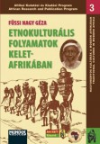 Mundus Novus Kft. Füssi Nagy Géza: Etnokulturális folyamatok Kelet-Afrikában - könyv