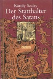 Mundus Novus Kft. Szalay Károly: Der Statthalter des Satans - könyv