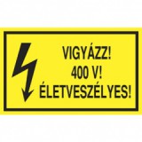 munkavédelmi matrica önt. 100x60 vigyázz!400v!életveszélyes!
