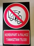 munkavédelmi tábla pvc 160x250 kerékpárt a falhoz tám.tilos!