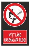 munkavédelmi tábla pvc 160x250 nyílt láng használata tilos