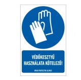 munkavédelmi tábla pvc 160x250 védőkesztyű haszn.kötelező