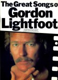 Music Sales The Great Songs of Gordon Lightfoot