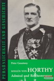 Mustersschmidt Gottingen Peter Gosztony - Miklós von Horthy
