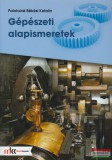 Műszaki Könyvkiadó Palotainé Békési Katalin - Gépészeti alapismeretek - MK-5001