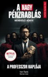 Művelt Nép Kiadó A nagy pénzrablás - A professzor naplója - Menekülő könyv