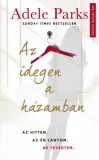 Művelt Nép Könyvkiadó Adele Parks: Az idegen a házamban - könyv