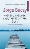 Művelt Nép Könyvkiadó Jorge Bucay: Mesék, melyek megtanítottak élni - A könyv ami boldoggá tesz - könyv