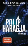 MŰVELT NÉP KÖNYVKIADÓ KFT Dirk Rossmann, Hoppe, Ralf: A polip haragja - könyv
