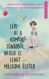 MŰVELT NÉP KÖNYVKIADÓ KFT Raphaelle Giordano: Lépj ki a komfortzónádból, neked is lehet második életed - könyv