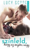 Művelt Nép Könyvkiadó Lucy Score: Színleld, hogy az enyém vagy - könyv