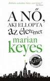 Művelt Nép Könyvkiadó Marian Keyes: A nő aki ellopta az életemet - könyv